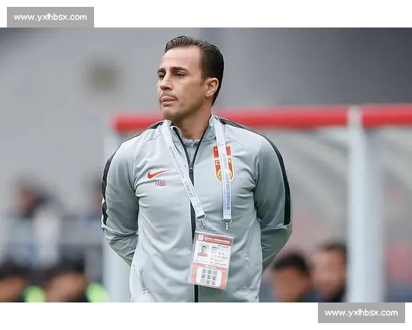 卡纳瓦罗执教国足终获官宣!足协确认提交材料 卡纳瓦罗执教国足终获官宣!足协确认提交材料