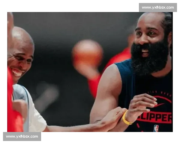 快船新援特训冲刺！哈登体系能否催生下一个超级明星？